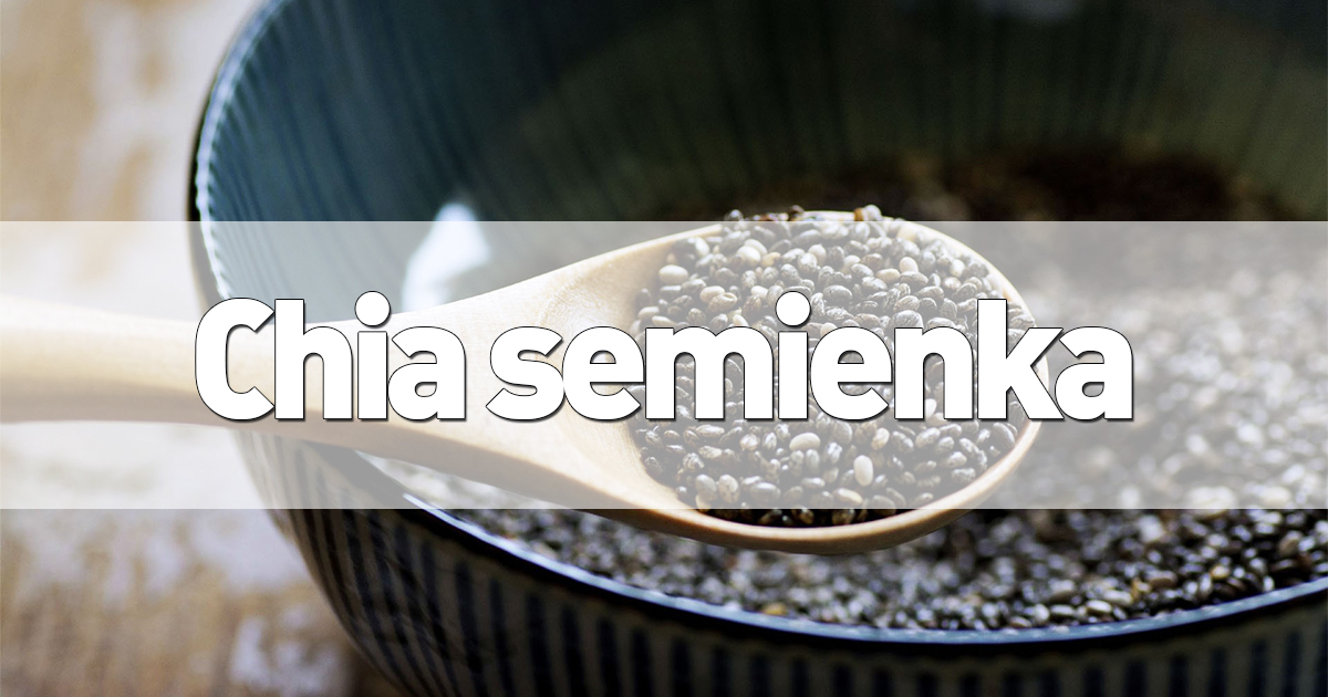 You are currently viewing Chia semienka – účinky, cena, recepty