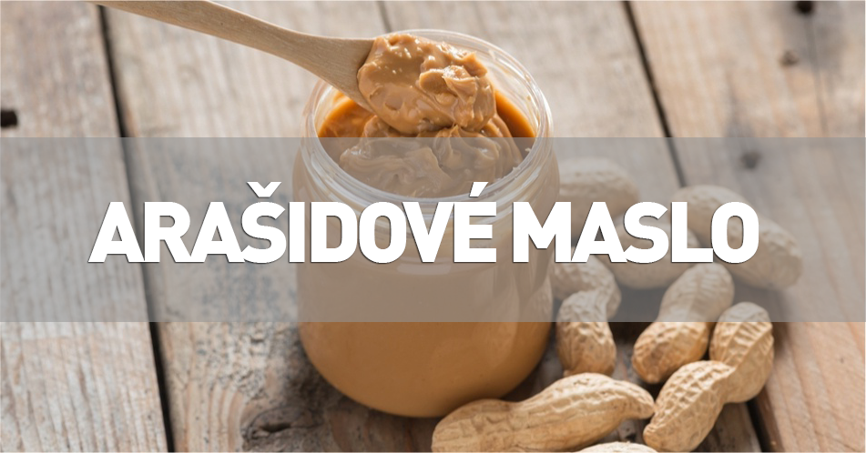 You are currently viewing Arašidové maslo – výborný výživový doplnok do kuchyne + RECEPT